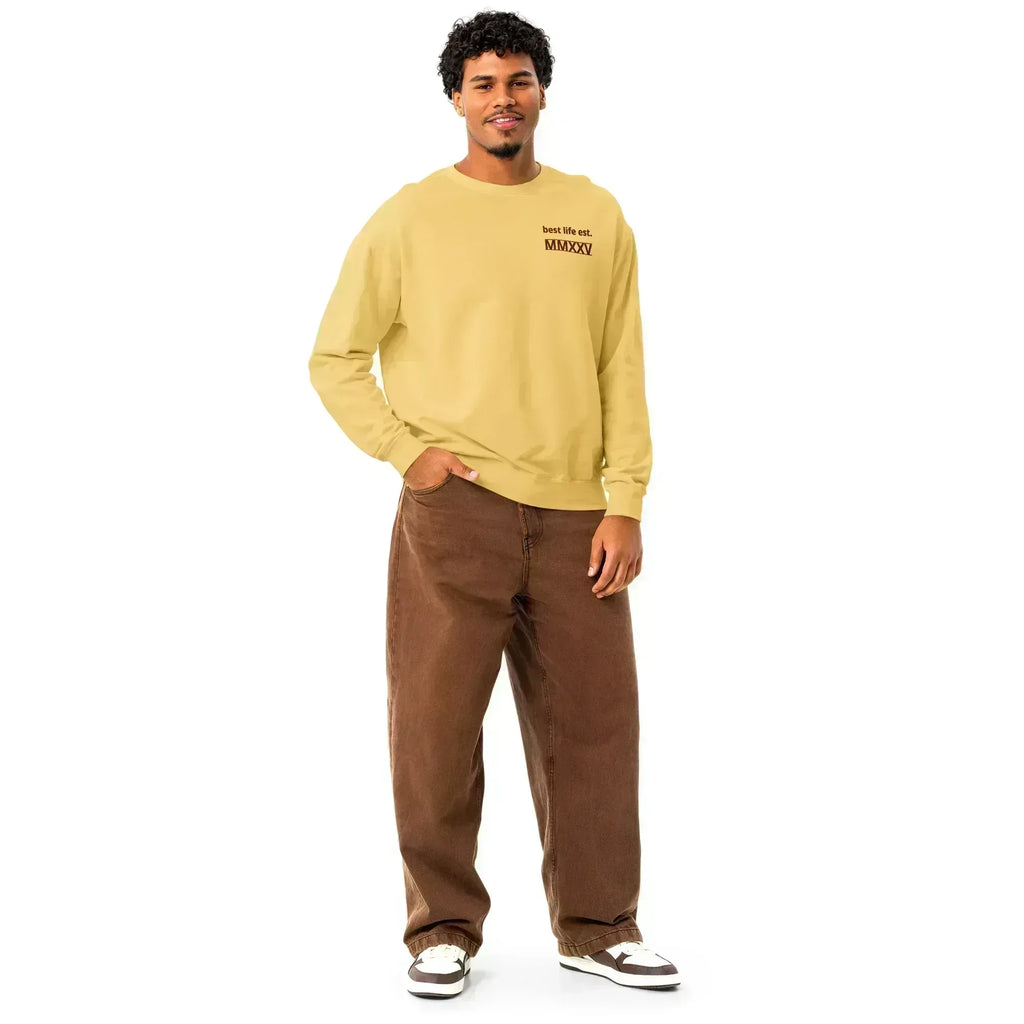 Best Life est. MMXXV Sweatshirt | Garment-Dyed Crewneck - Ramon's Pet Boutique